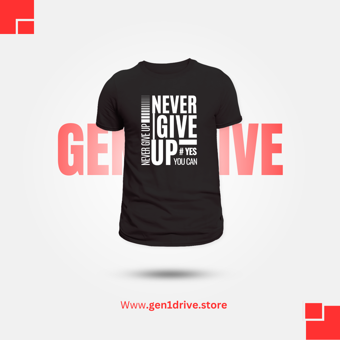 Never Give Up  Motivational Graphic T-Shirt – Inspirational Streetwear